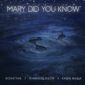 Mary Did You Know ft. Karen Marra